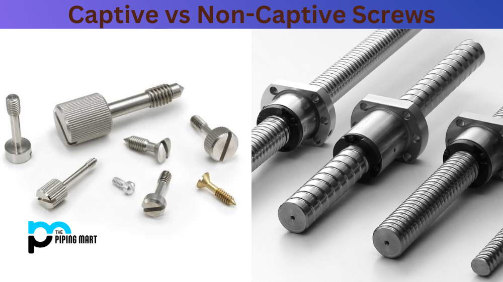Captive vs Non-Captive Screws