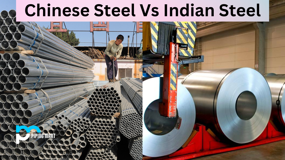 Chinese Steel Vs Indian Steel