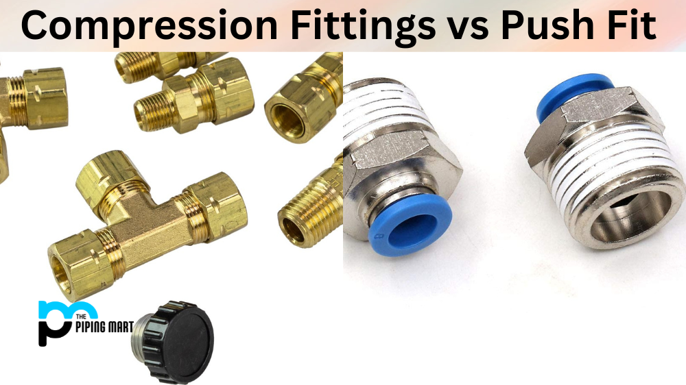 Compression Fittings vs Push Fit