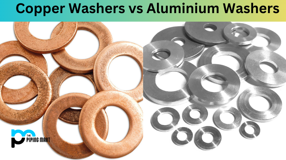 Copper Washer vs Aluminum Washer