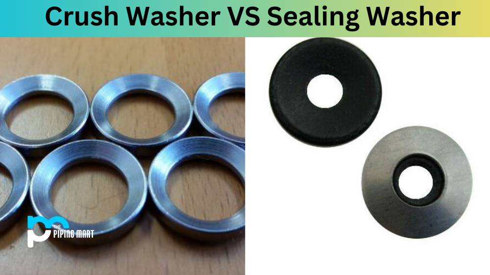 Crush Washer vs Sealing Washer