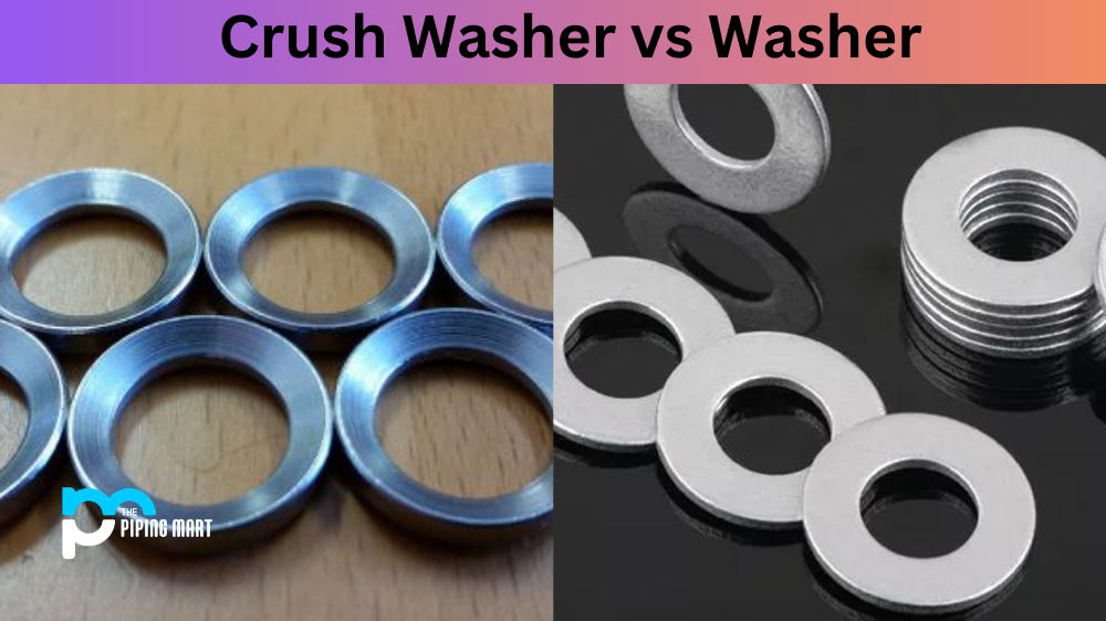 Crush Washer vs Washer