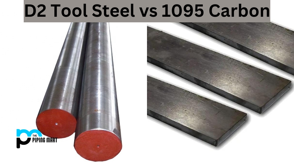 D2 Tool Steel vs 1095 Carbon