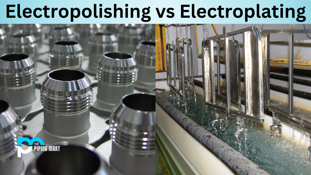Electropolishing vs Electroplating