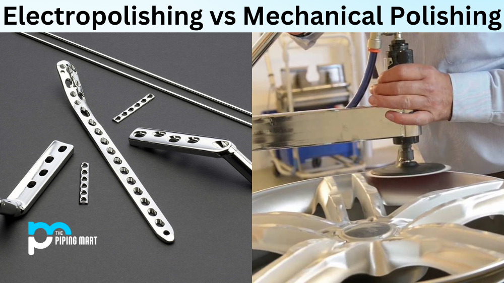 Electropolishing vs Mechanical Polishing