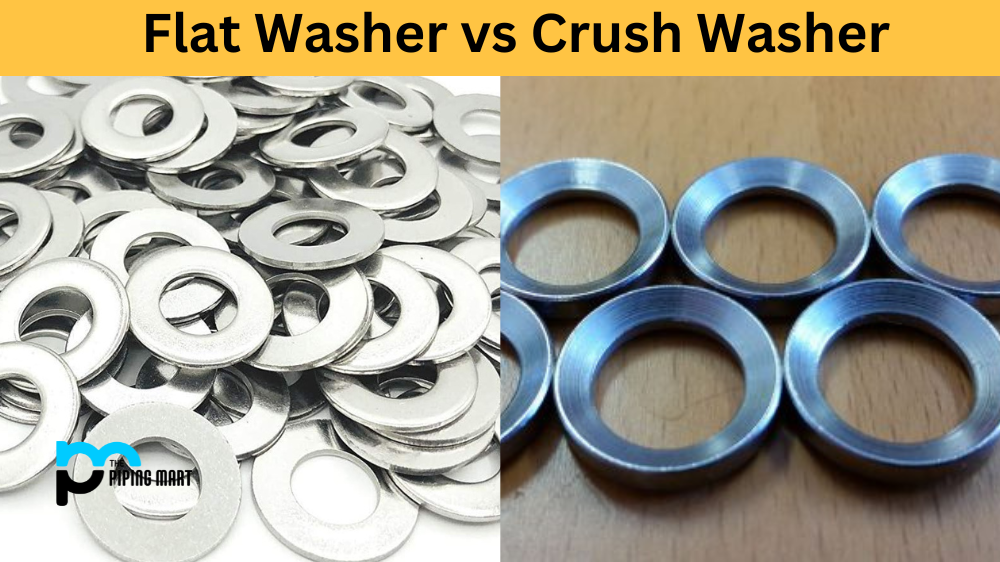 Flat Washer vs Crush Washer