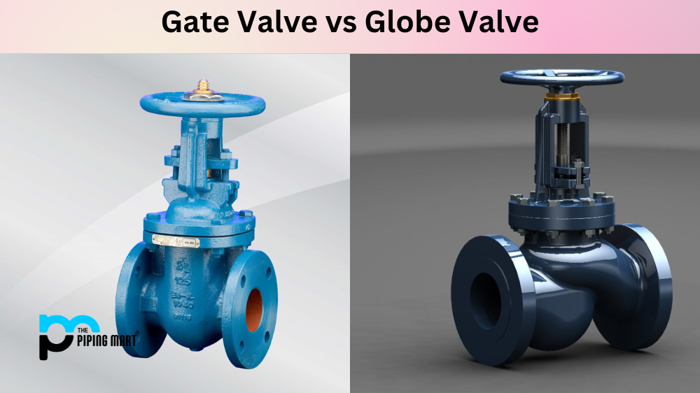 Gate Valve vs Globe Valve