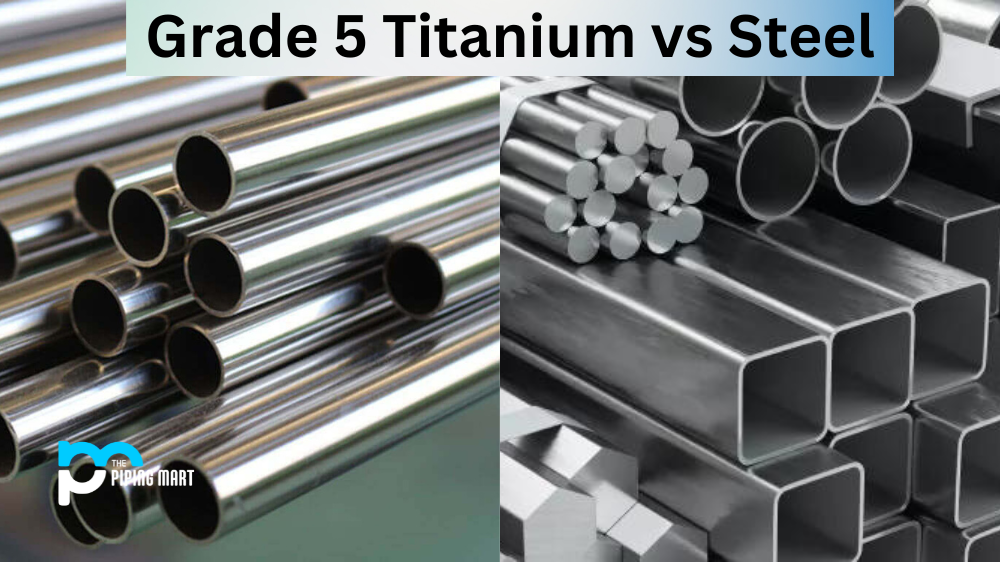 Grade 5 Titanium vs Steel