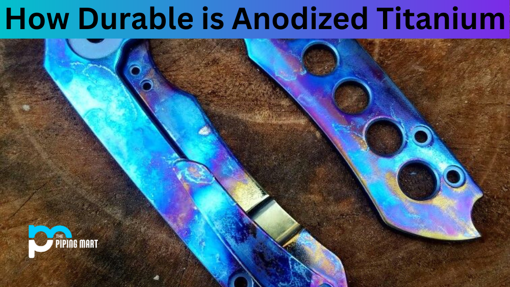 Durable is Anodized Titanium