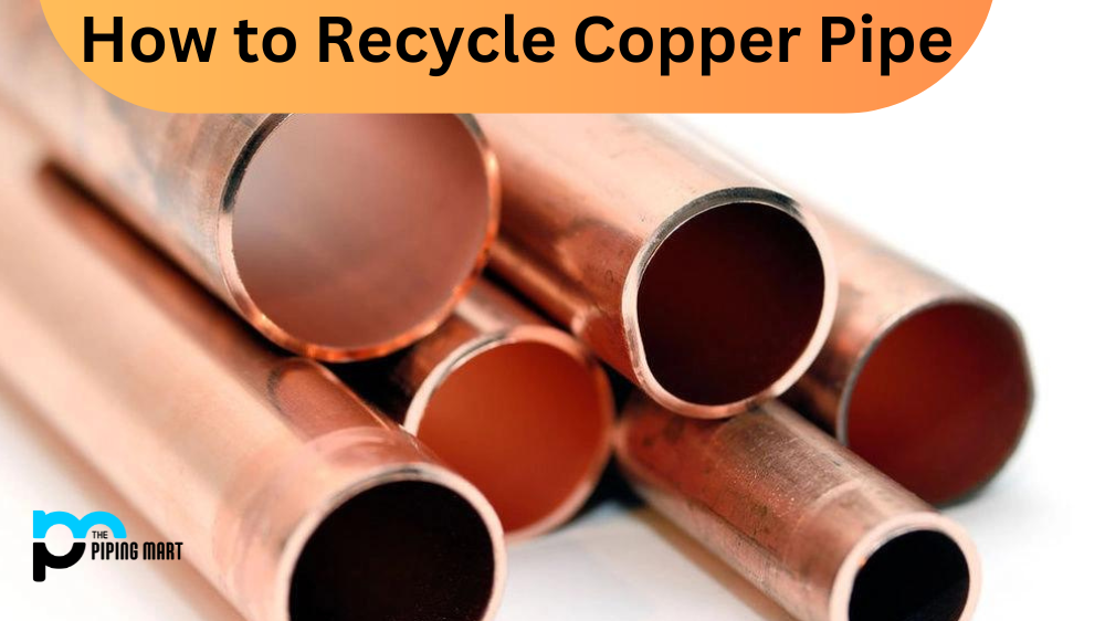 How to Recycle Copper Pipe?