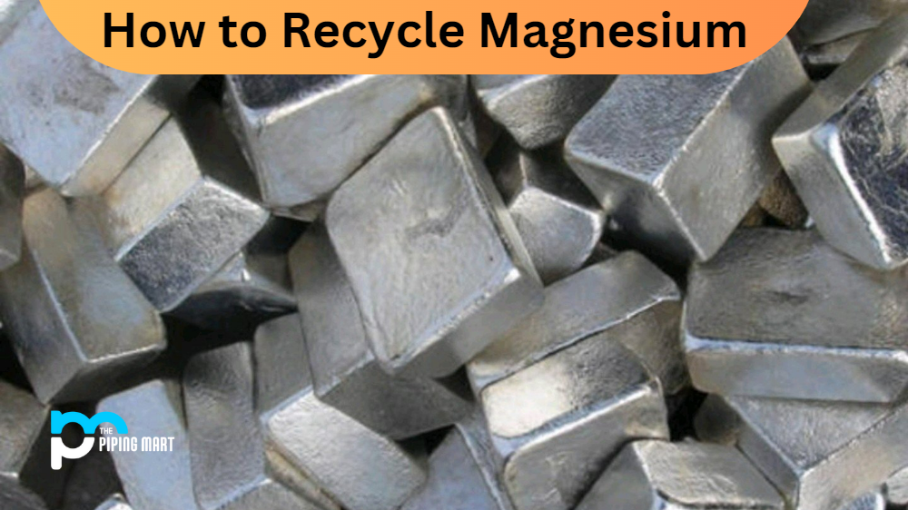 How to Recycle Magnesium?