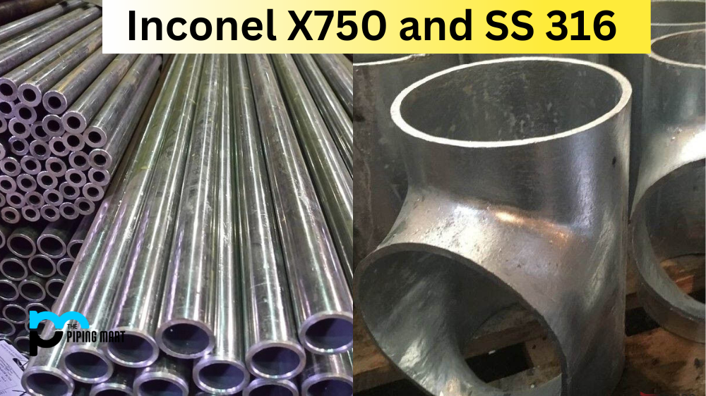 Inconel X750 vs SS 316