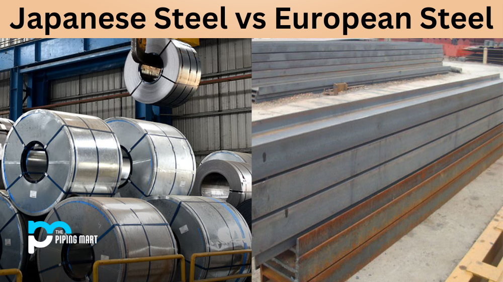 Japanese Steel vs European Steel