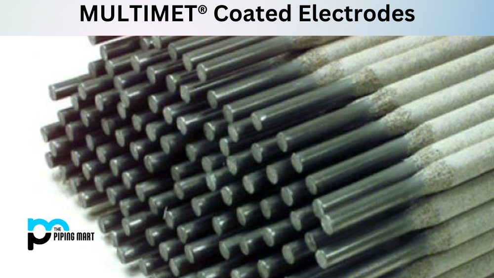 MULTIMET® Coated Electrodes