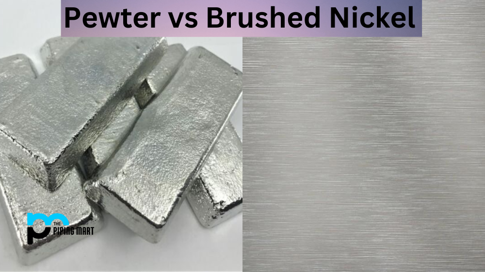 Pewter vs Brushed Nickel