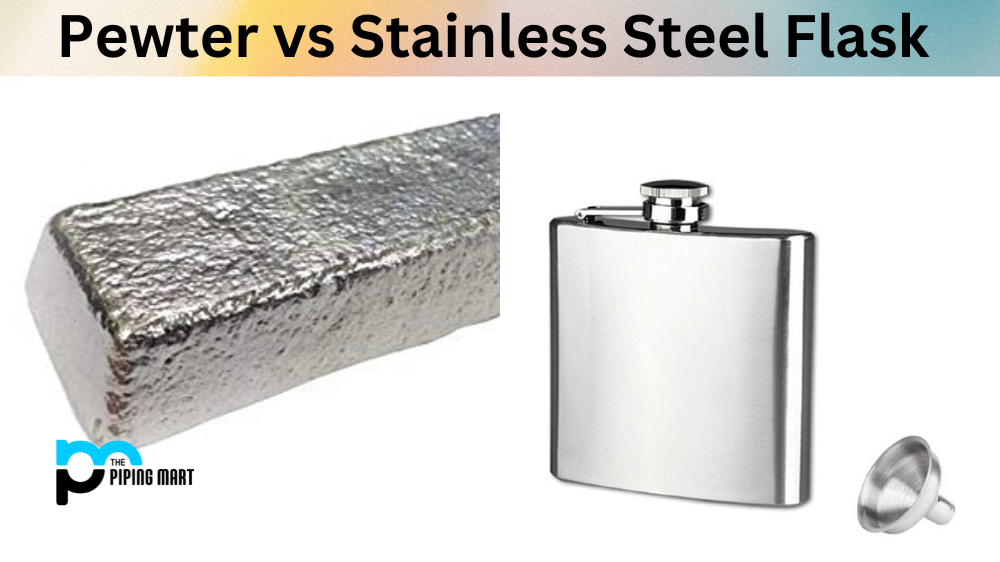 Pewter vs Stainless Steel Flask