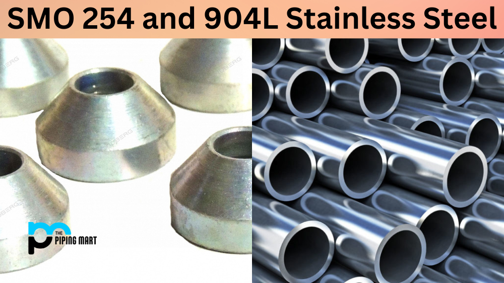 SMO 254 vs 904L Stainless Steel