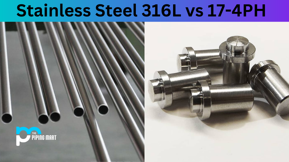 Stainless Steel 316L vs 17-4PH
