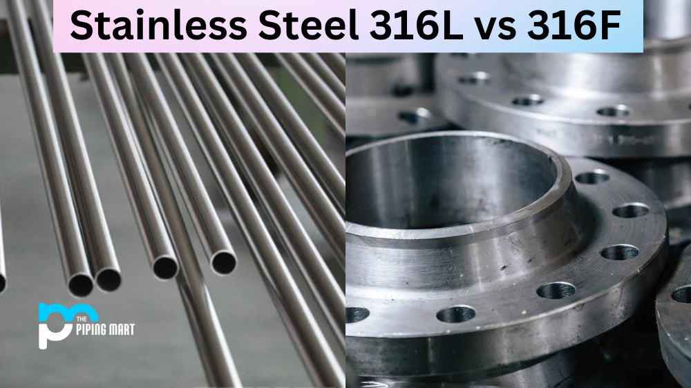 Stainless Steel 316L vs 316F