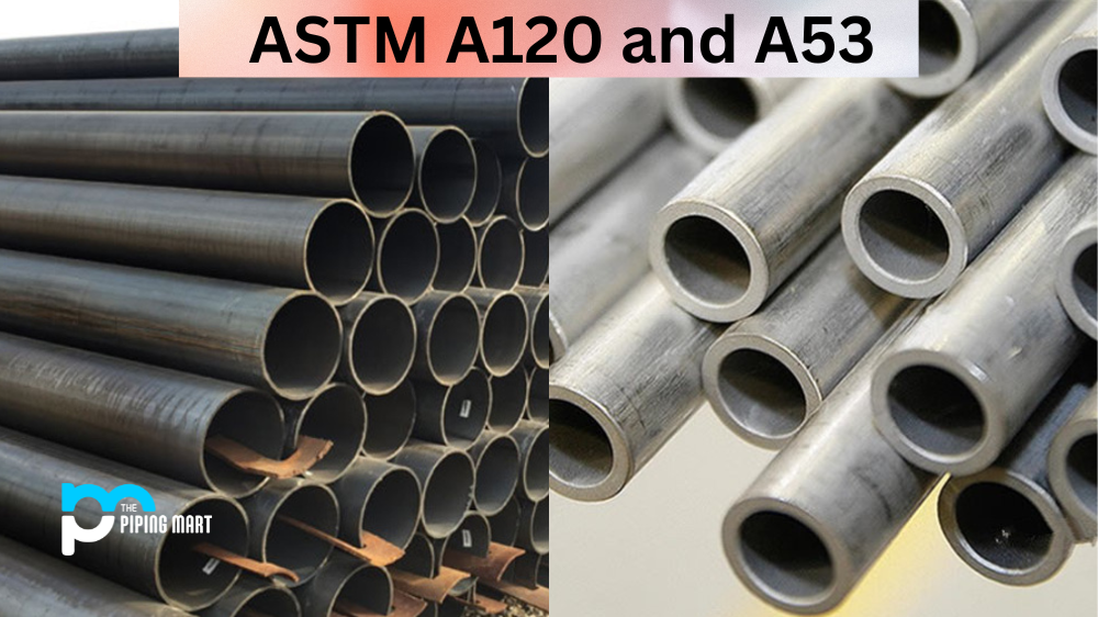 ASTM A120 vs A53