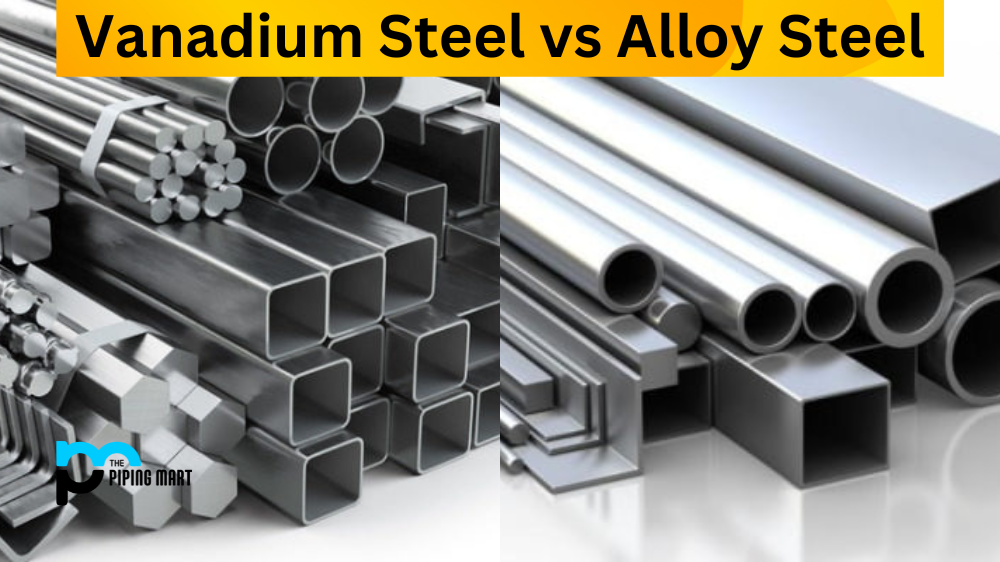 Vanadium Steel vs Alloy Steel