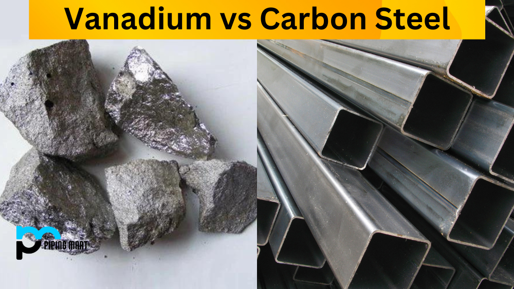 Vanadium vs Carbon Steel