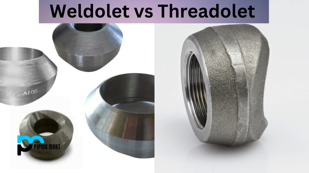 Weldolet vs Threadolet