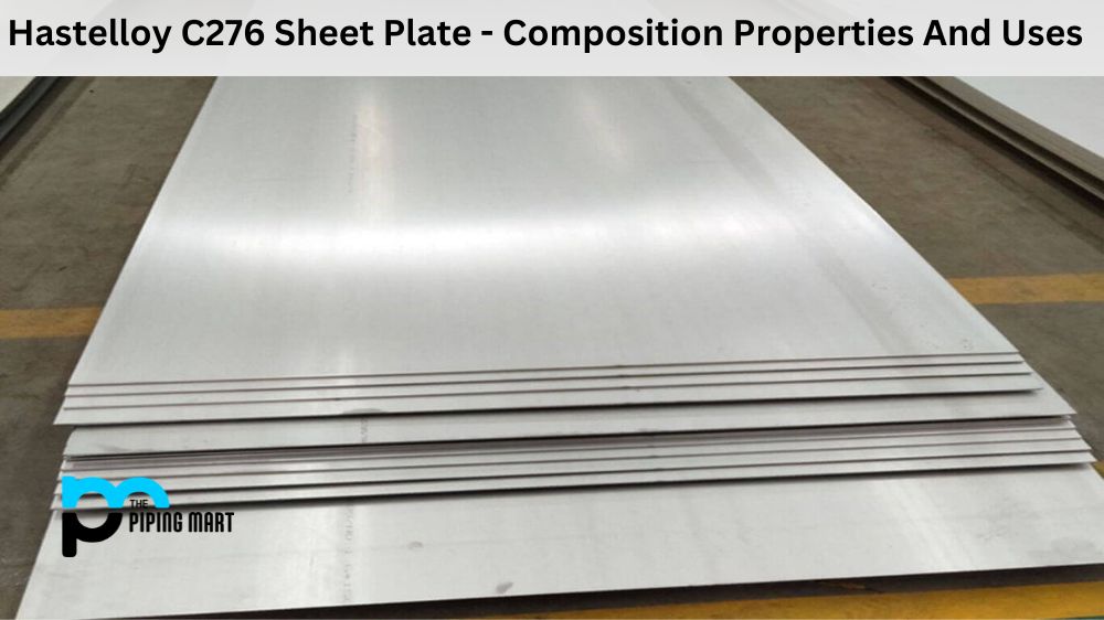 Hastelloy C276 Sheet Plate - Composition Properties And Uses
