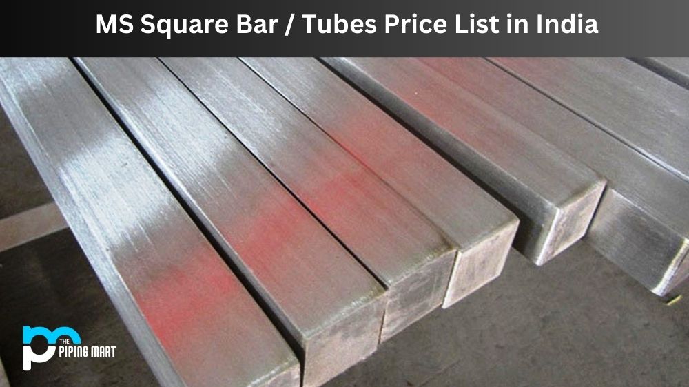 MS Square Bar / Tubes Price List in India