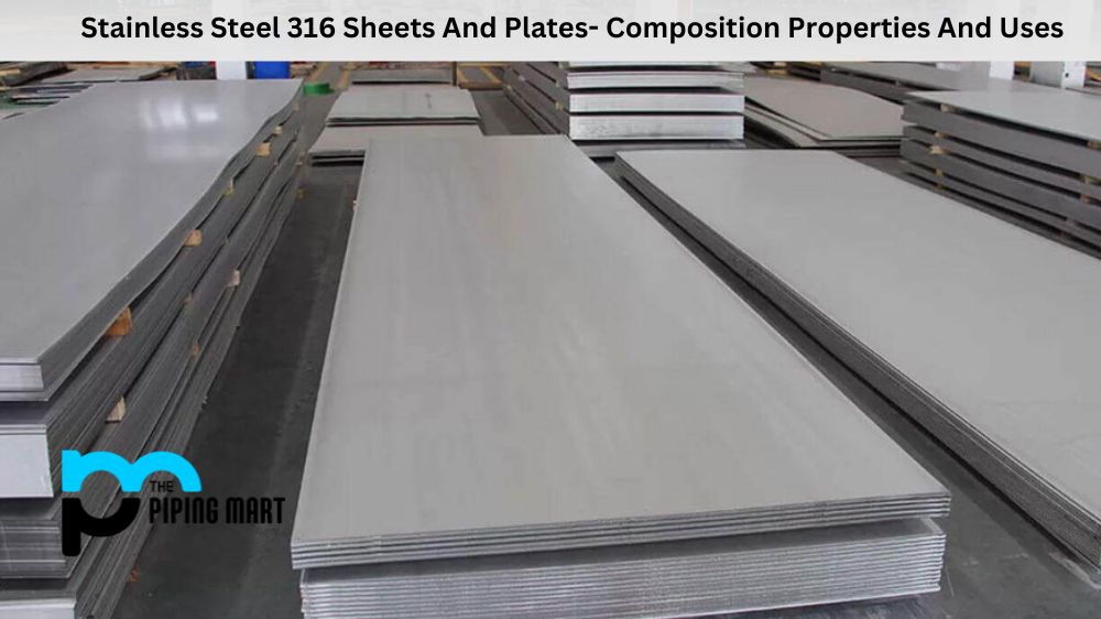 Stainless steel 316 sheet plate - Composition Properties And Uses
