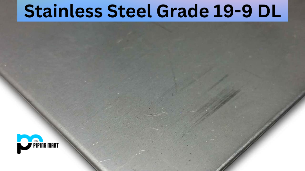 Stainless Steel Grade 19-9 DL (UNS S63198)
