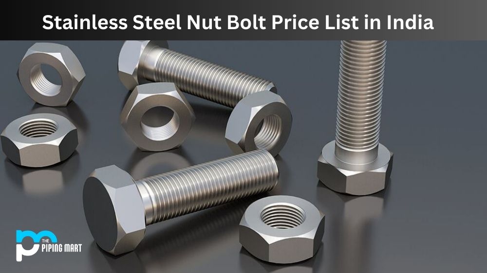 Stainless Steel Nut Bolt Price List in India