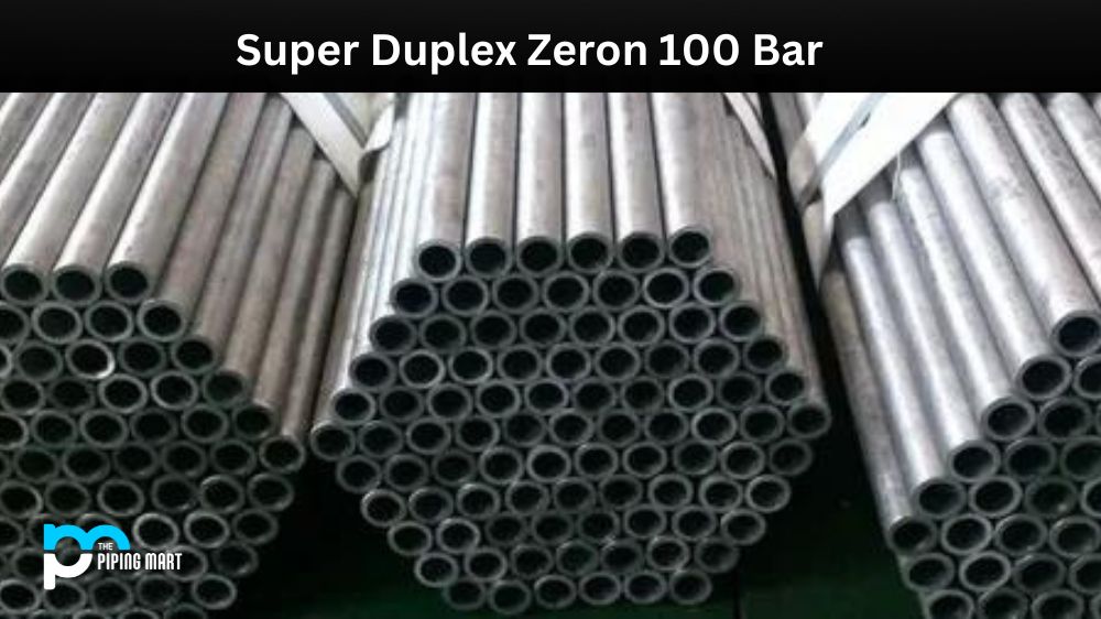 Super Duplex Zeron 100 Bar