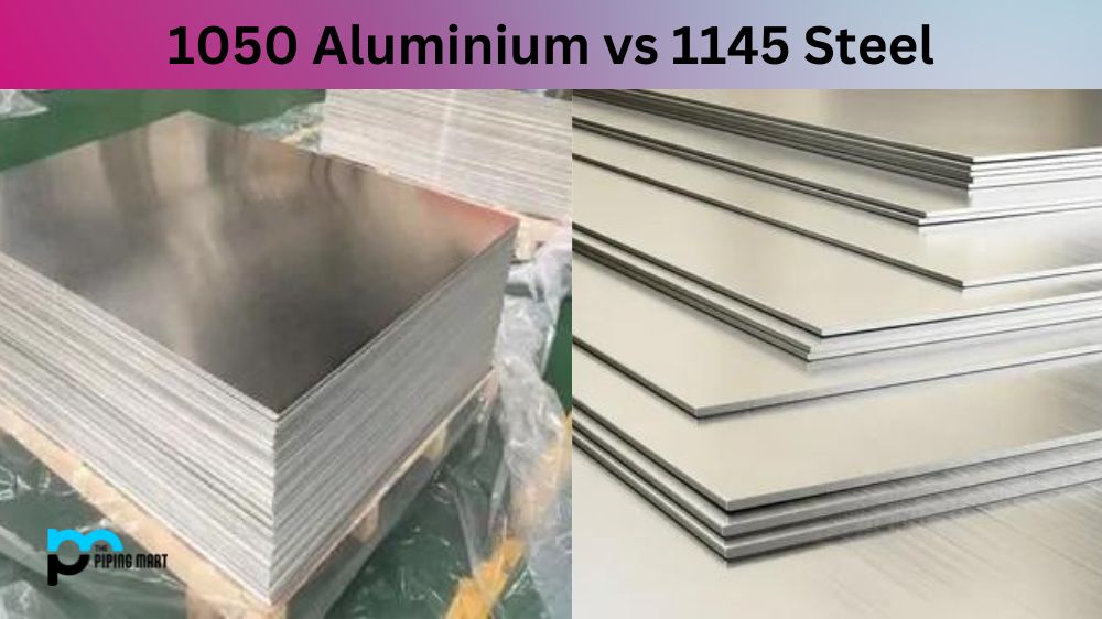 1050 Aluminium vs 1145 Steel