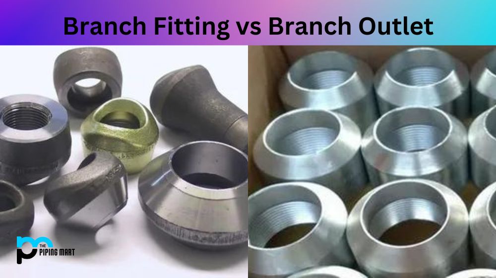 Branch Fitting vs Branch Outlet