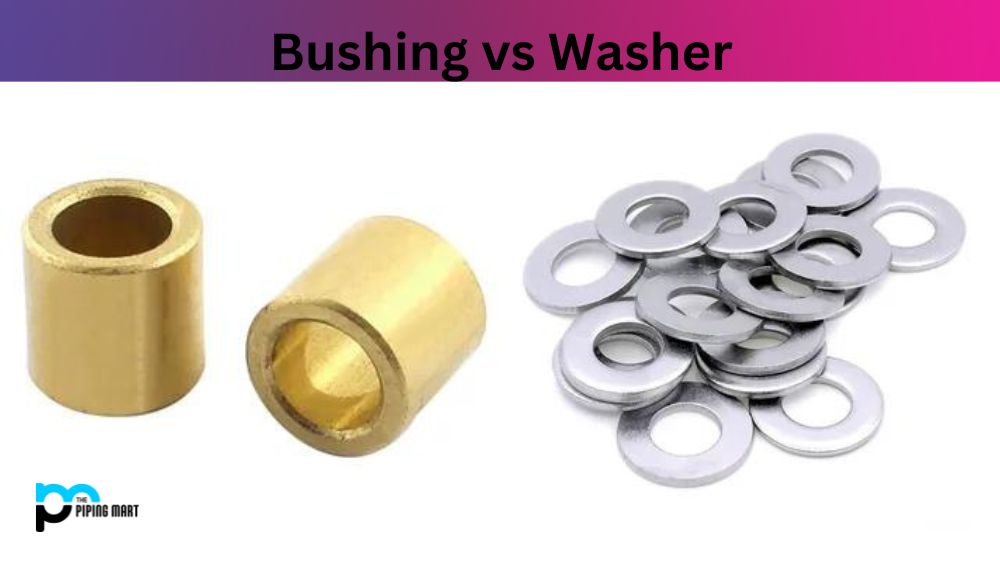 Bushing vs Washer