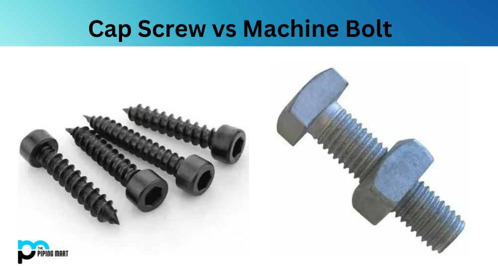 Cap Screws vs Machine Bolt