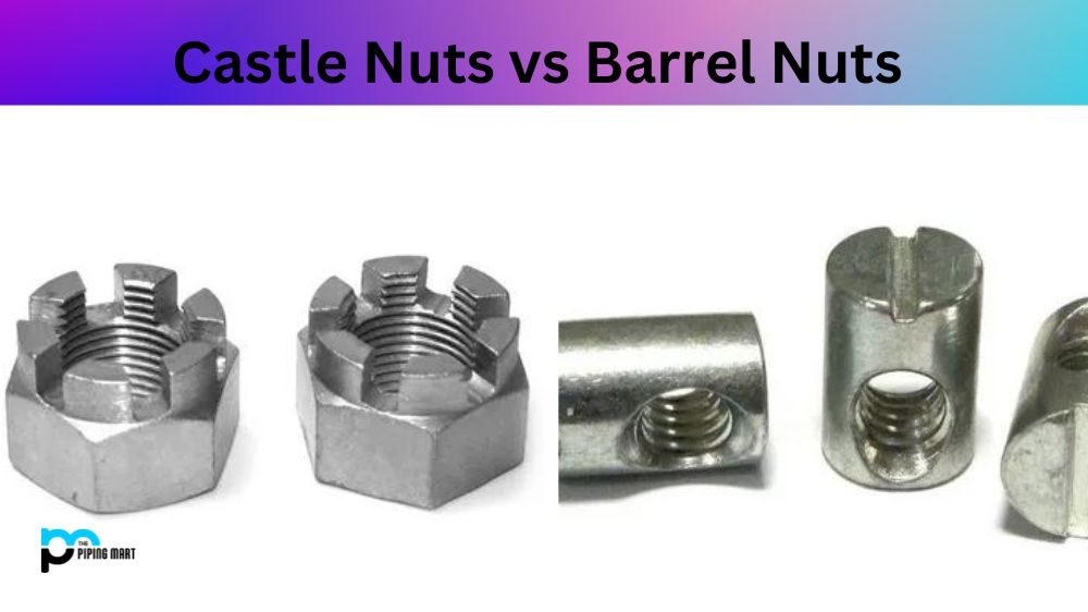 Castle Nuts vs Barrel Nuts