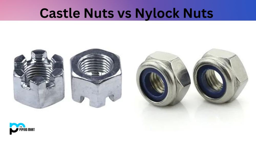 Castle Nuts vs Nylock Nuts