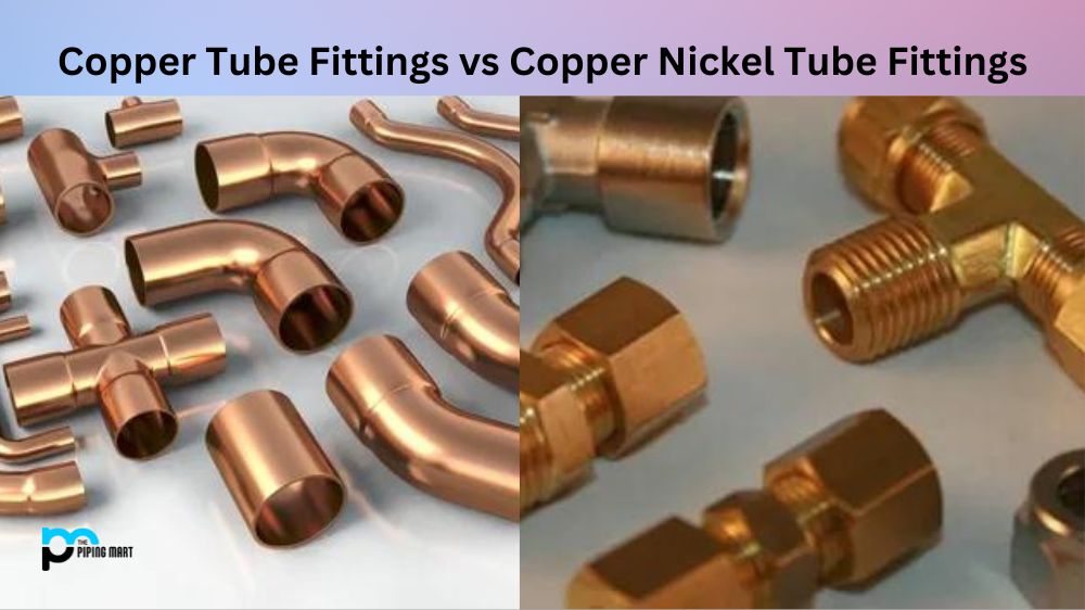 Copper Tube Fittings vs Copper Nickel Tube Fittings