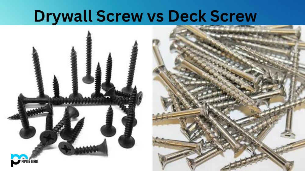 Drywall Screw vs Deck Screw