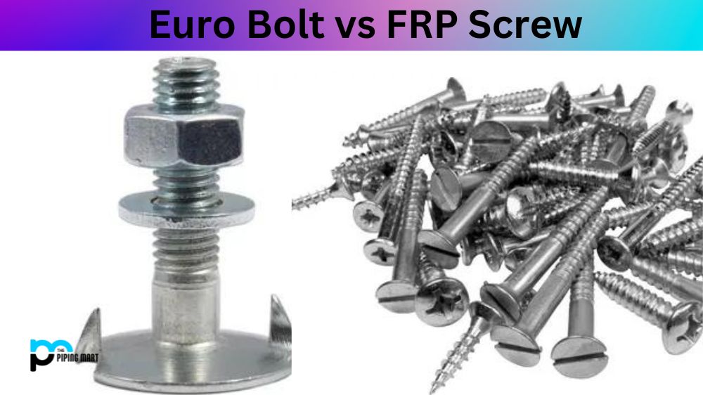 Euro Bolt vs FRP Screw