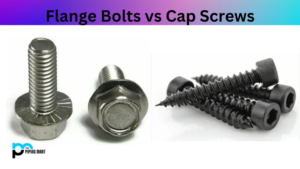 Flange Bolts vs Cap Screws