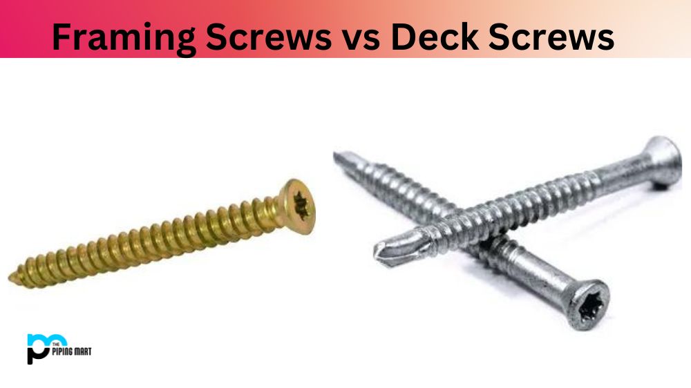 Framing Screws vs Deck Screws