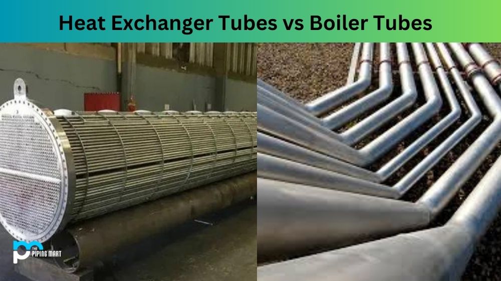 Heat Exchanger Tubes vs Boiler Tubes