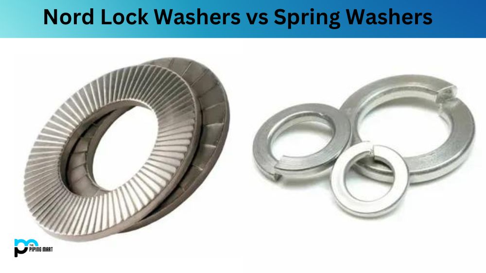 Nord Lock Washers vs Spring Washers
