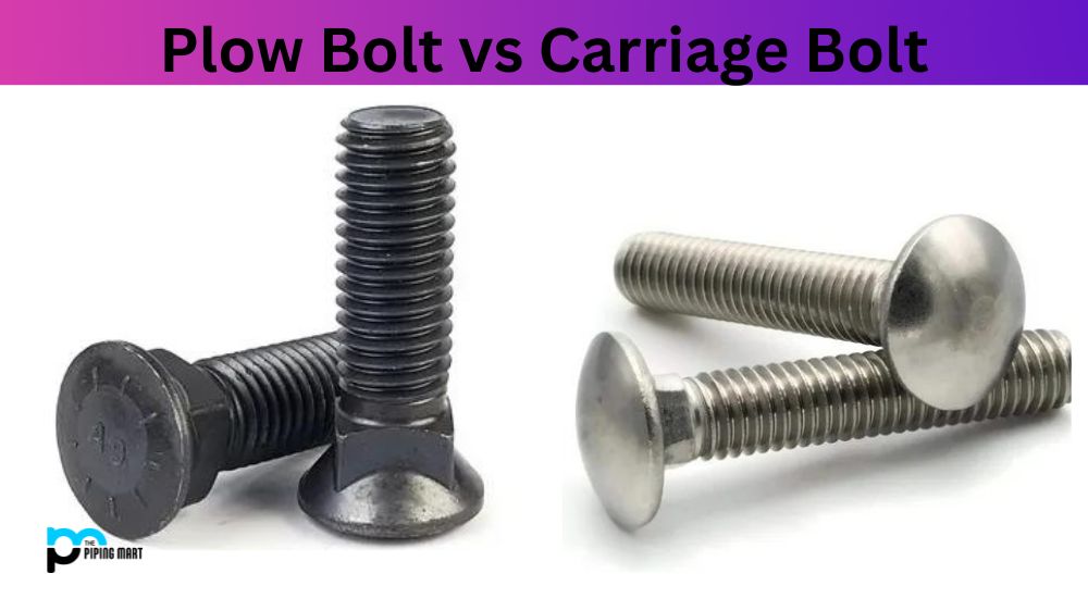 Plow Bolt vs Carriage Bolt