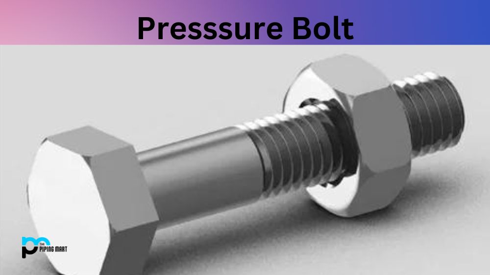 Presssure Bolt