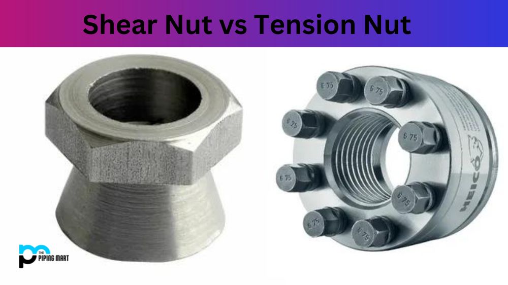 Shear Nut vs Tension Nut