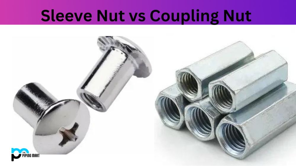 Sleeve Nut vs Coupling Nut